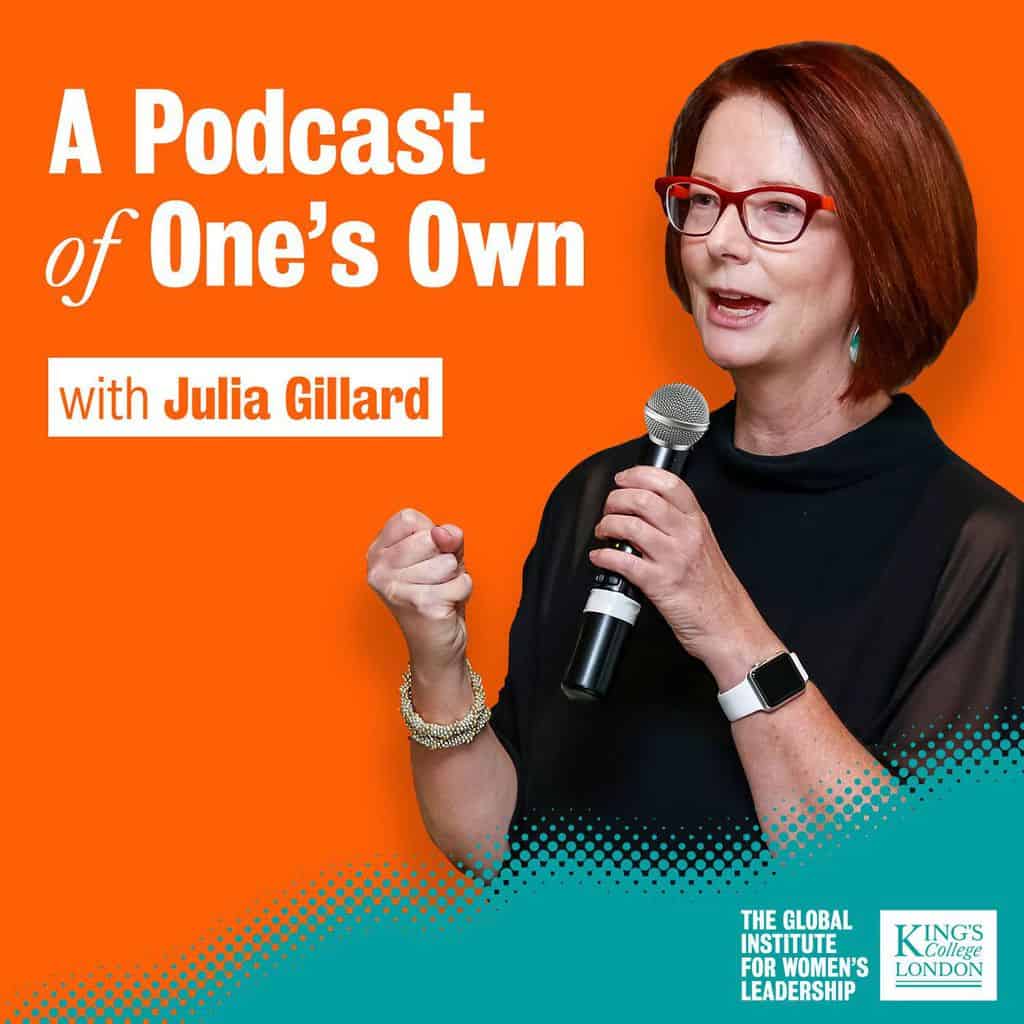 Podcast, Julia Gillard, Politics