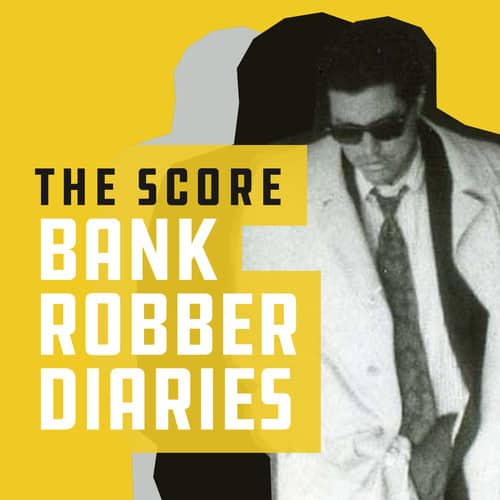 The Score: Bank Robbers Diary