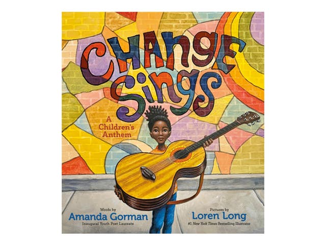 ‘Change Sings: A Children’s Anthem’ by Amanda Gorman, published by Viking Books for Young Readers