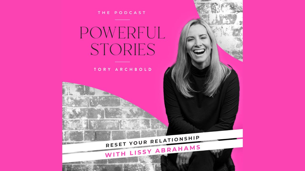 Tory Archbold The Power of Stories: Resetting Relationships on the Podcast